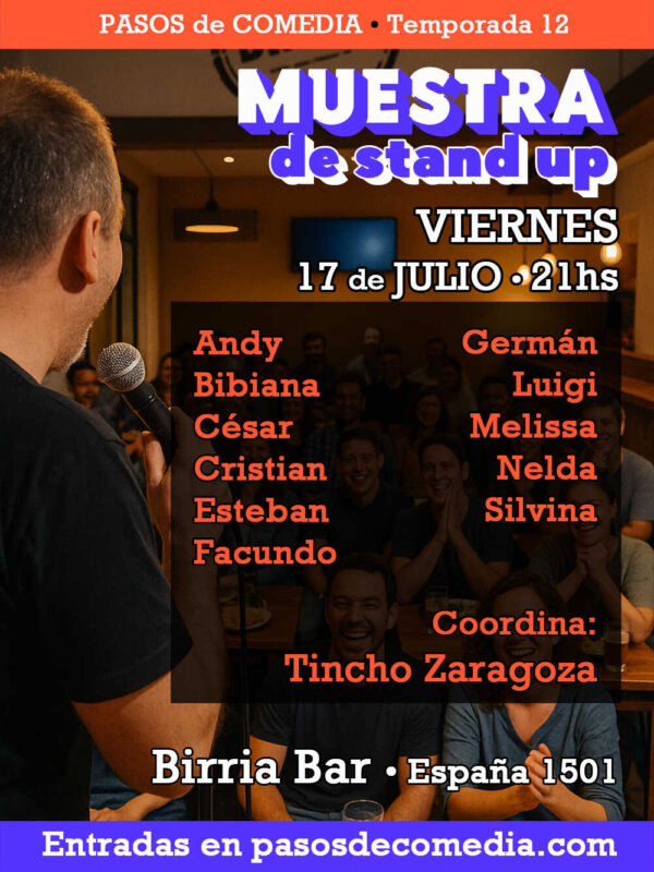 Muestra de Stand Up • Pasos de Comedia • Viernes 17 de Julio