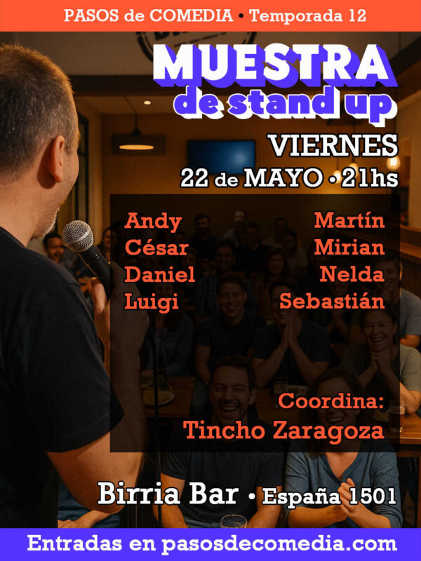 Muestra de Stand Up • Pasos de Comedia • Viernes 22 de Mayo