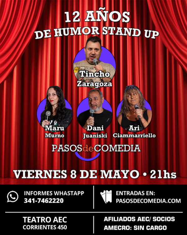 Tincho Zaragoza + invitados en Teatro Empleados de Comercio • 8 de Mayo • 12 años de Pasos de Comedia